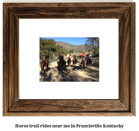 horse trail rides near me in Francisville, Kentucky